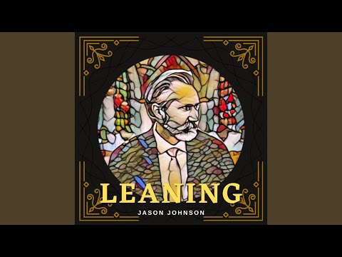 Leaning - Jason Johnson