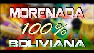 preview picture of video 'LA MORENADA 100% BOLIVIANA'