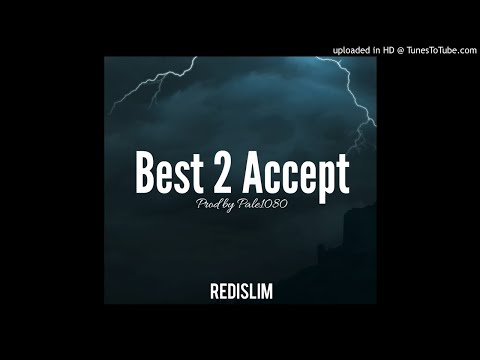 RediSlim - Best 2 Accept (prod by Pale1080)