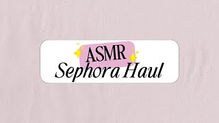 ASMR Sephora Haul | Rare Beauty | Laneige | Tatcha | Glossier