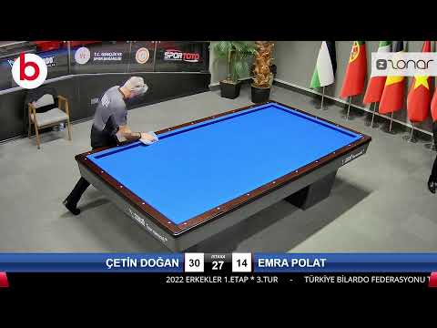 ÇETİN DOĞAN & EMRA POLAT Bilardo Maçı - 2022 ERKEKLER 1.ETAP-3.TUR