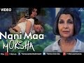 Nani Maa Full Video Song Moksha Arjun Rampal Manisha Koirala