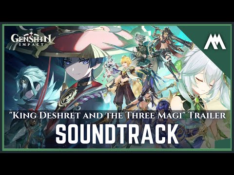 Version 3.1 "King Deshret and the Three Magi" | Genshin Impact | Trailer Music Part 01 - Extended