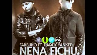 Farruko Ft. Daddy Yankee - Nena Fichu remix