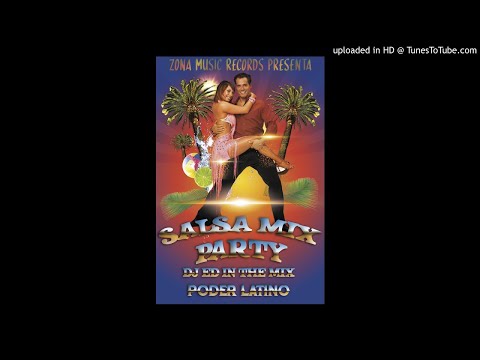 Salsa Mix Party By DJ Ed De Zona Music Records Poder Latino