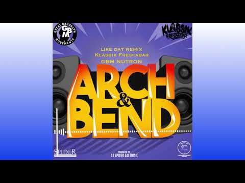 Klassik Frescobar x GBM Nutron x DJ Spider - Like Dat REMIX [Arch&Bend Riddim] [Bashment Soca 2021]