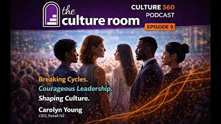 The Culture 360 Podcast (Ep 9) - Breaking Cycles. Courageous Leadership. Shaping Culture.