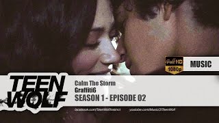 Graffiti6 - Calm The Storm | Teen Wolf 1x02 Music [HD]