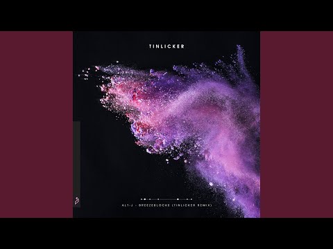 Breezeblocks (Tinlicker Extended Mix)