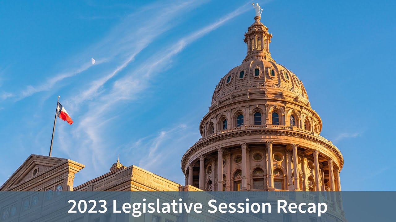 2023 Legislative Session Recap