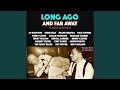 Long Ago (And Far Away) (1946)