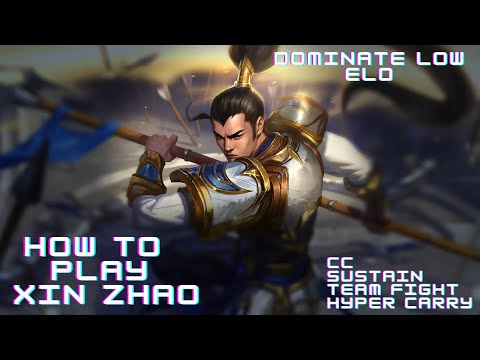 Xin Zhao is the Best Jungler to Carry Low ELO Games - XIN ZHAO GUIDE