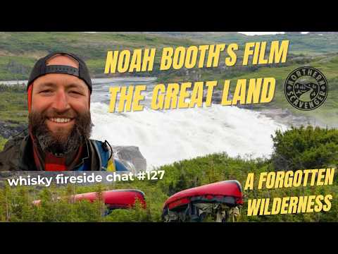 Whisky Fireside Chat #127 - Northern Scavenger's 20 Days in Canada's Forgotten Wilderness