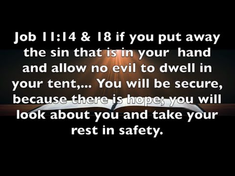 Job 11:14 & 18   IF You Put Away Sin