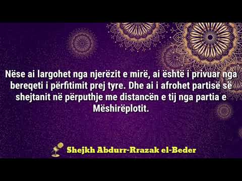 5.Mëkatet shpienë në largim dhe boshllëk mes njerëzve rreth teje - Shejkh Abdurr-Rrazak el-Beder