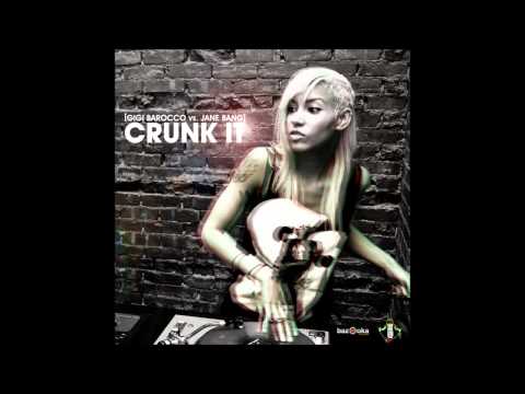 Gigi Barocco vs Jane Bang - Crunk It (Original Mix)