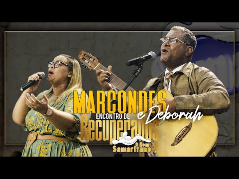 O Bom Samaritano | Marcondes e Deborah