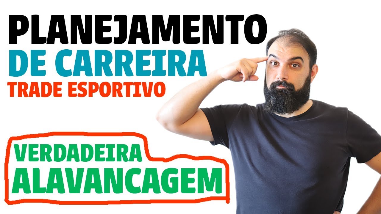 TRADE ESPORTIVO e PLANEJAMENTO DE CARREIRA