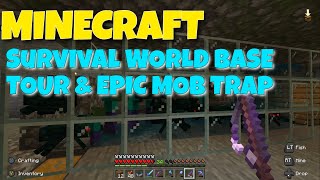 Minecraft Survival Base Tour & Epic Mob Trap