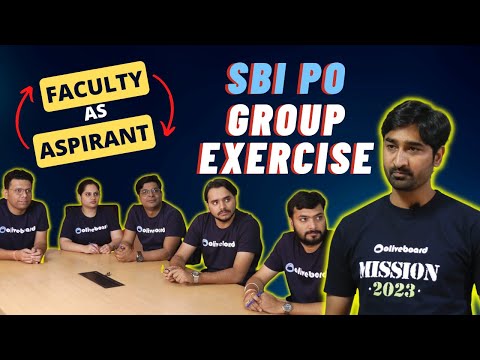 SBI PO Group Exercise 2022-23 | Faculty as Aspirants | Group Exercise Real Situation