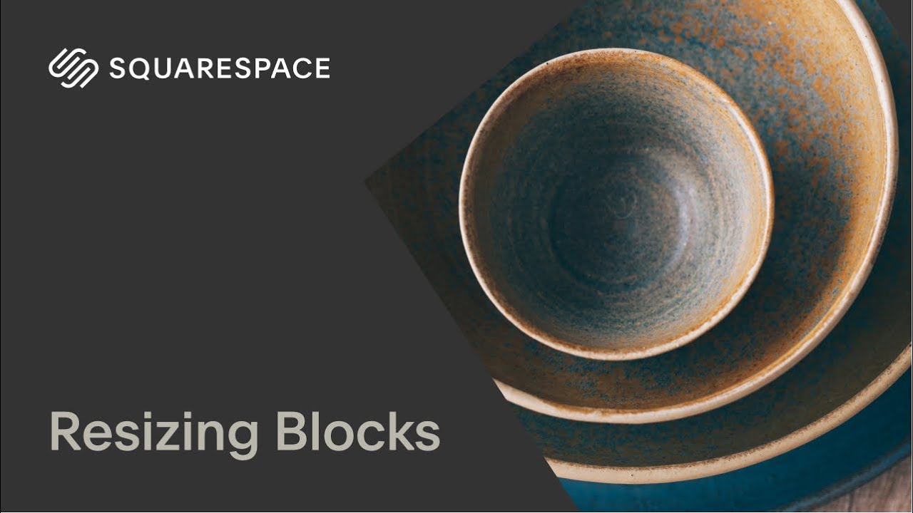 Resizing Blocks | Squarespace 7.1 (Fluid Engine)