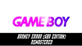 Barney Error 148 Remastered...