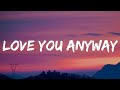 Luke Combs - Love You Anyway (Lyrics)