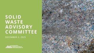 Solid Waste Advisory Committee 12/2/2025 Meeting
