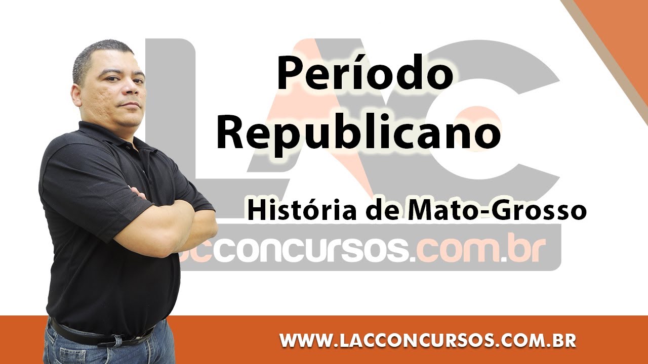 História de MT -  Período Republicano  -  Prof Edenilson