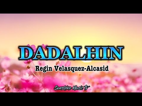 Dadalhin (Regin Velasquez-Alcasid) with Lyrics
