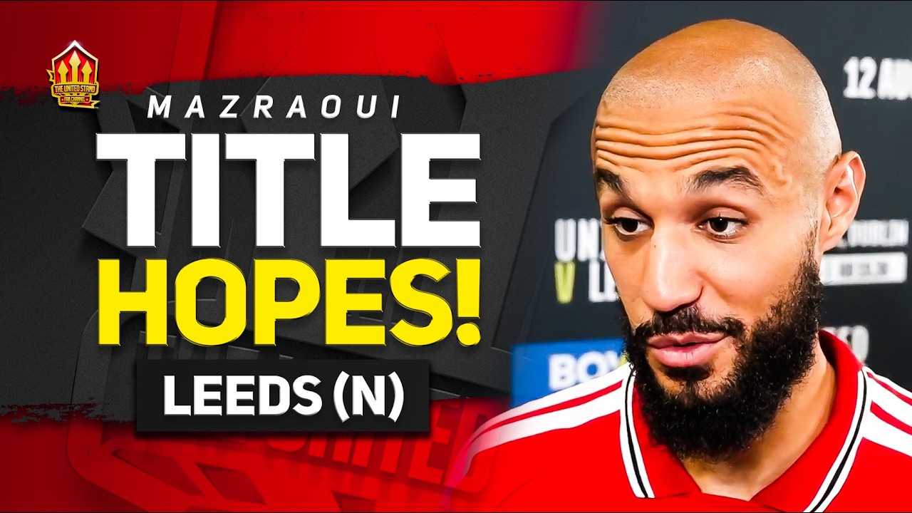 New Signings Can Take Us to TROPHIES! Noussair Mazraoui Interview | Man United P1-1 Leeds
