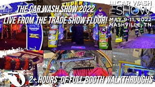 2 Hours of Full Booth Walkthroughs Live from the Trade Show Floor - The Car Wash
