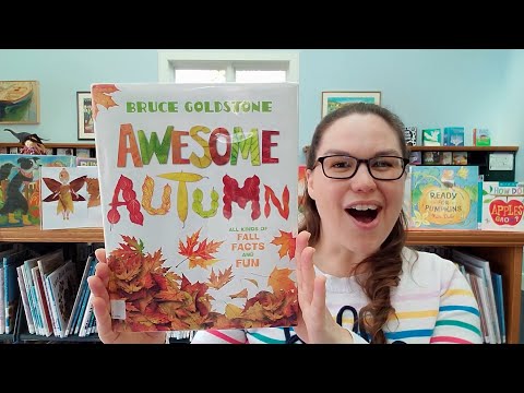 STEM Read Aloud: Awesome Autumn by Bruce Goldstone : All Kinds of Fall Facts and Fun