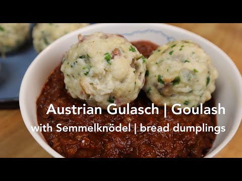 Austrian Gulasch (goulash) with Semmelknödel (bread dumplings) recipe | Traditional, but not