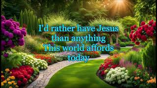 Alison Krauss: I&#39;d Rather Have Jesus (with lyrics)