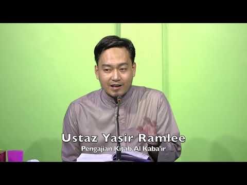 20230101 Ustaz Yasir Ramlee : Pengajian Kitab Al Kaba'ir