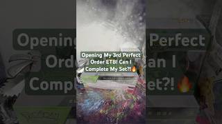 Perfect Order ETB Opening #3! Did I Pull the Missing Card?!