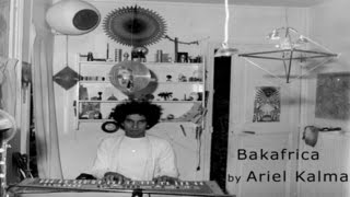 Bakafrica - by Ariel Kalma - From 1975 LP 'Le temps des moissons'