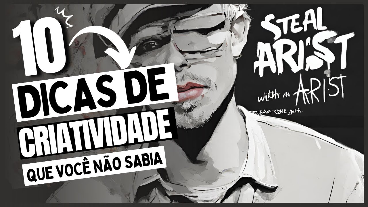 O MELHOR DE ROUBE COMO UM ARTISTA: 10 DICAS DE CRIATIVIDADE