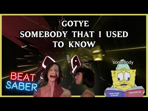 BEAT SABER | Gotye - Somebody That I Used To Know | Full Combo