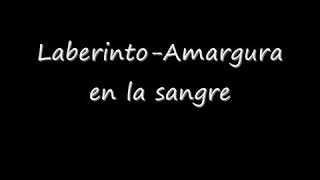 Laberinto - Amargura en la sangre