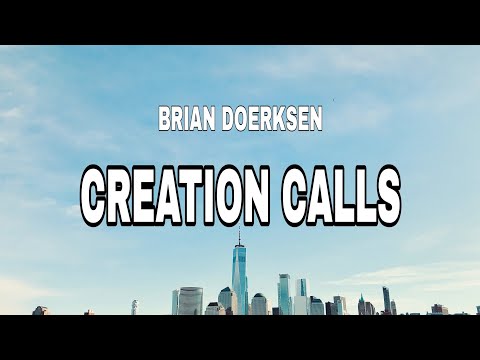 BRIAN DOERKSEN - CREATION CALLS (ORIGINAL VERSION)