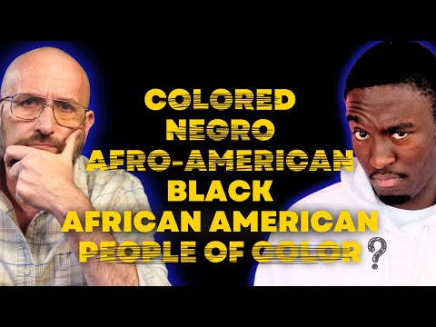 "Negro" ... "Black" ... "African American" ... Why?