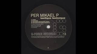 Per Mikael P - Tactique technique - Exploder (Mhonolink Remix)