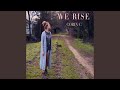 We Rise - Corin C - Topic We Rise