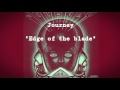 Journey - Edge of the blade