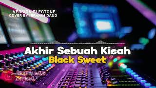 Download lagu AKHIR SEBUAH KISAH BLACK SWEET COVER BY IBRAHIM DAUD mp3