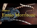 A Tribute to Ennio Morricone: His Greatest Themes Hits / RIP 1928 - 2020