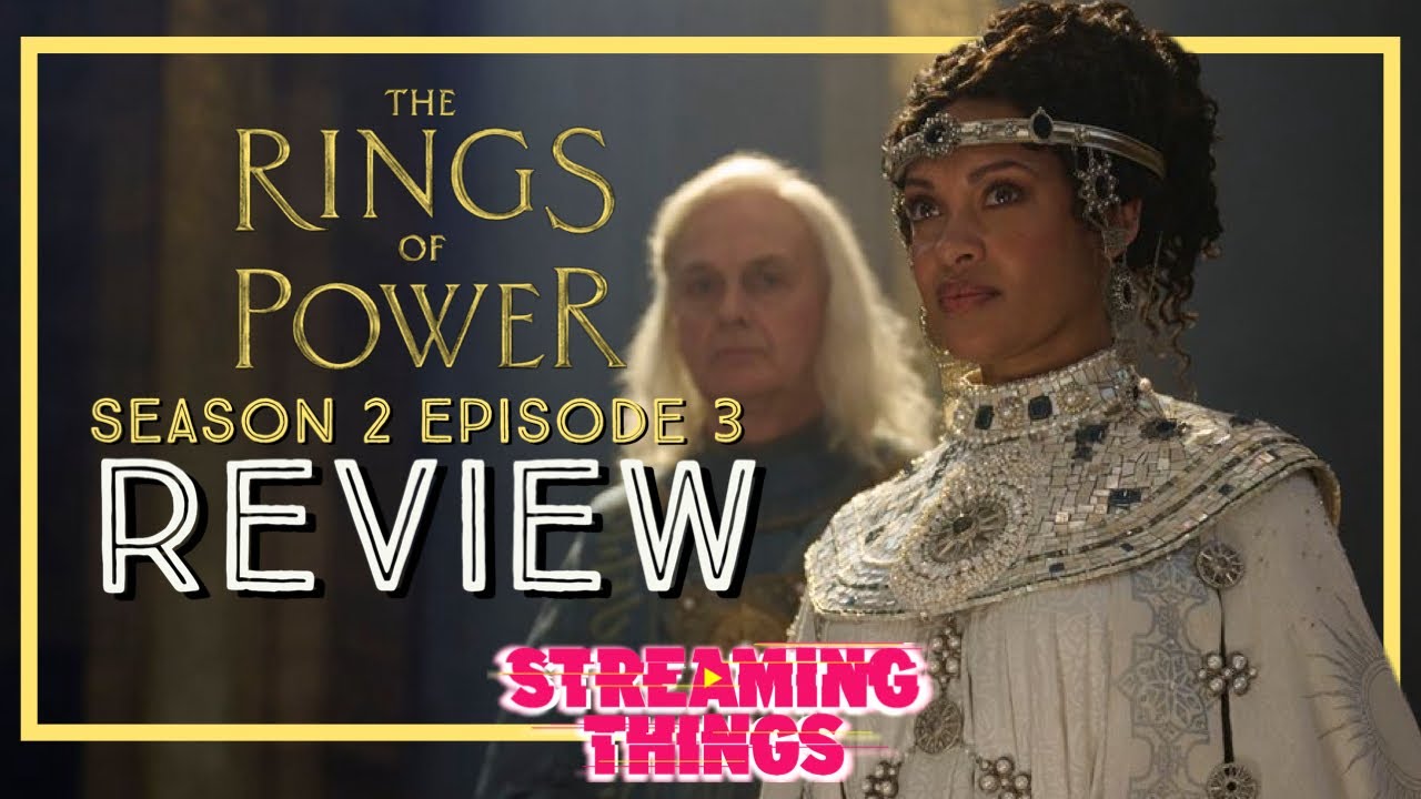The Rings of Power S2:E3 "The Eagle and the Sceptre"