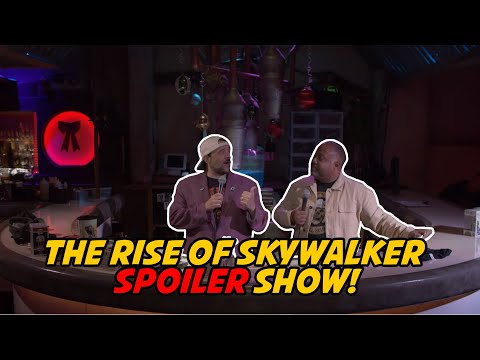 The Rise of Skywalker - Spoiler Show!